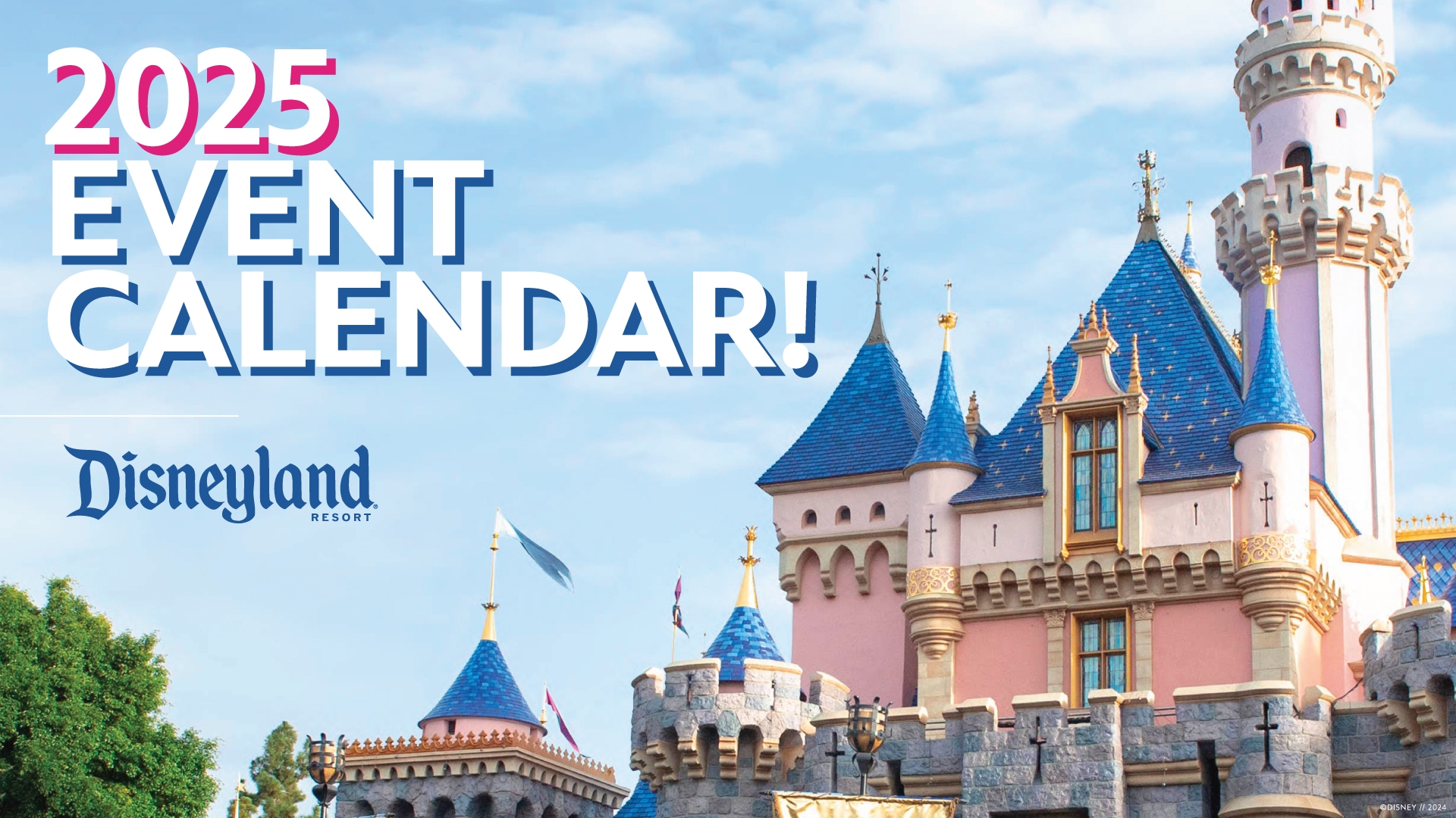 Disneyland Resort 2025 Event Dates And Details Disney Parks Blog